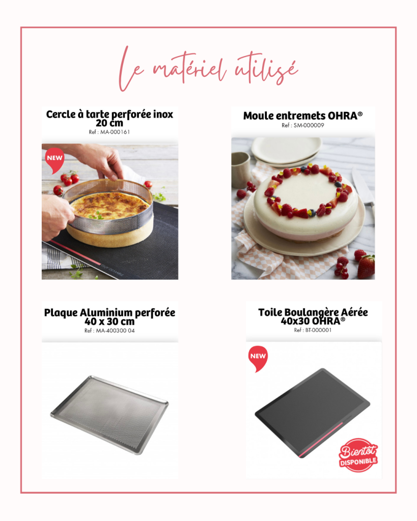 matériel Guy Demarle pour réaliser la tarte figue, framboise et jasmin